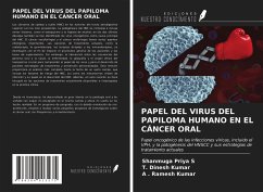 PAPEL DEL VIRUS DEL PAPILOMA HUMANO EN EL CÁNCER ORAL - Priya S, Shanmuga; Kumar, T. Dinesh; Kumar, A . Ramesh