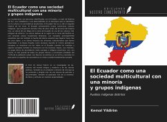 El Ecuador como una sociedad multicultural con una minoría y grupos indígenas - Yildirim, Kemal