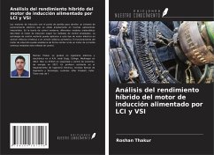 Análisis del rendimiento híbrido del motor de inducción alimentado por LCI y VSI - Thakur, Roshan