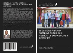 SEGURIDAD PRIMARIA SUPERIOR, SEGURIDAD, GESTIÓN DE EMERGENCIAS Y DESASTRES - Mwachi, Pius Masai
