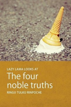 Lazy Lama looks at The Four Noble Truths - Tulku, Ringu