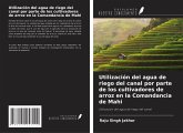 Utilización del agua de riego del canal por parte de los cultivadores de arroz en la Comandancia de Mahi