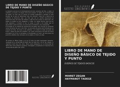 LIBRO DE MANO DE DISEÑO BÁSICO DE TEJIDO Y PUNTO - Zegan, Mihret; Tadege, Haymanot