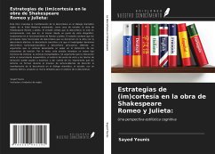 Estrategias de (im)cortesía en la obra de Shakespeare Romeo y Julieta: - Younis, Sayed