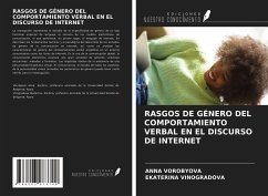 RASGOS DE GÉNERO DEL COMPORTAMIENTO VERBAL EN EL DISCURSO DE INTERNET - Vorobyova, Anna; Vinogradova, Ekaterina