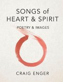 Songs of Heart & Spirit: Poetry & Images