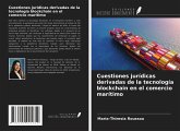 Cuestiones jurídicas derivadas de la tecnología blockchain en el comercio marítimo
