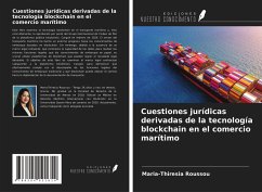 Cuestiones jurídicas derivadas de la tecnología blockchain en el comercio marítimo - Roussou, Maria-Thiresia