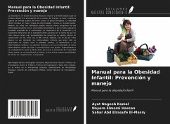 Manual para la Obesidad Infantil: Prevención y manejo - Kamal, Ayat Nageeb; Hassan, Nayera Elmorsi; El-Masry, Sahar Abd Elraoufe