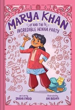 Marya Khan and the Incredible Henna Party (Marya Khan #1) - Faruqi, Saadia