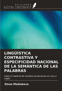 LINGÜÍSTICA CONTRASTIVA Y ESPECIFICIDAD NACIONAL DE LA SEMÁNTICA DE LAS PALABRAS - Maklakova, Elena