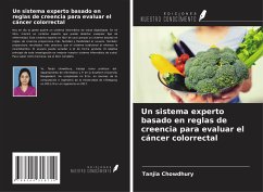 Un sistema experto basado en reglas de creencia para evaluar el cáncer colorrectal - Chowdhury, Tanjia