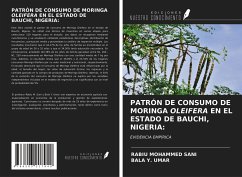 PATRÓN DE CONSUMO DE MORINGA OLEIFERA EN EL ESTADO DE BAUCHI, NIGERIA: - Mohammed Sani, Rabiu; Y. Umar, Bala