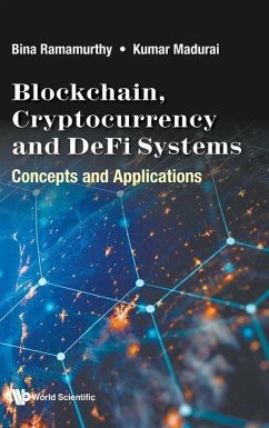 Blockchain, Cryptocurrency and Defi Systems: Concepts and Applications
