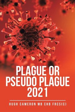 Plague or Pseudo Plague 2021 - Cameron MB ChB FRCS(C), Hugh