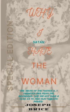 Why I (Satan) Hate The Woman - Brice, Joseph