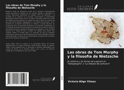 Las obras de Tom Murphy y la filosofía de Nietzsche - Yilmaz, Victoria Bilge