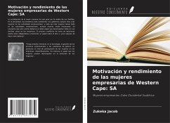 Motivación y rendimiento de las mujeres empresarias de Western Cape: SA - Jacob, Zukeka