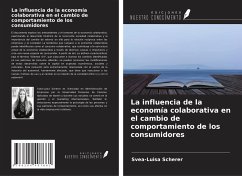 La influencia de la economía colaborativa en el cambio de comportamiento de los consumidores - Scherer, Svea-Luisa