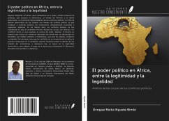 El poder político en África, entre la legitimidad y la legalidad - Nguele Bimbi, Gregue Raika