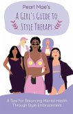 A Girl's Guide to Style Therapy: 8 Tips For Balancing Mental Health Through Style Embracement