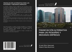 FINANCIACIÓN ALTERNATIVA PARA LAS PEQUEÑAS Y MEDIANAS EMPRESAS - Asamoah, Ernest Ofori; Buckman, Edward Sasa