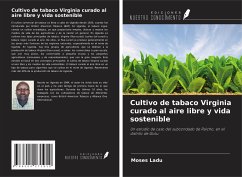 Cultivo de tabaco Virginia curado al aire libre y vida sostenible - Ladu, Moses