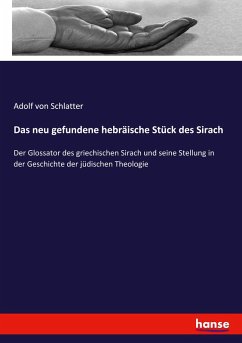 Das neu gefundene hebräische Stück des Sirach - Schlatter, Adolf von