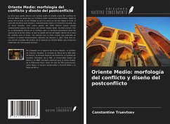 Oriente Medio: morfología del conflicto y diseño del postconflicto - Truevtsev, Constantine