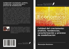 Calidad del crecimiento: análisis, tendencias, caracterización y proceso de modelización - Bustonov, Mansurjon