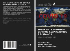 SOBRE LA TRANSMISIÓN DE VIRUS RESPIRATORIOS A DISTANCIA - Luisetto, Mauro; Almukthar, Naseer; Latyshev, Oleg Yurevich