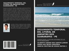 SEGUIMIENTO TEMPORAL DEL LITORAL DE JABOATÃO DOS GUARARAPES - PE - Dos Santos Junior, Gilberto Sabino; Gregório, Maria Das Neves; Souza Matos C., Marcia Cristina de