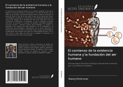El comienzo de la existencia humana y la fundación del ser humano - Simbruner, Georg