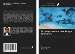 Estrategia revisada para Amager Strandpark - Lai, Christian; Faber, Martin