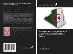 La experiencia argelina en la guerra de guerrillas (1954-1962) - Dib, Abdelhafid