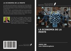 LA ECONOMÍA DE LA MENTE - Obi, Amos; Obikeleoghene, Lois