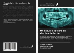 Un estudio in vitro en dientes de leche - Sennain, Sarah; Wassel, Mariem; Awad, Basma