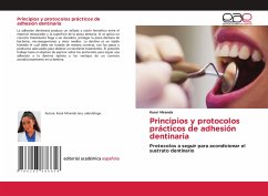 Principios y protocolos prácticos de adhesión dentinaria