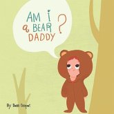 Am I a Bear, Daddy?