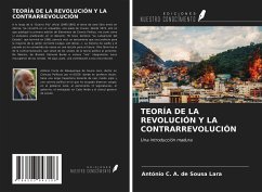 TEORÍA DE LA REVOLUCIÓN Y LA CONTRARREVOLUCIÓN - de Sousa Lara, António C. A.