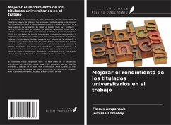 Mejorar el rendimiento de los titulados universitarios en el trabajo - Amponsah, Flacus; Lomotey, Jemima