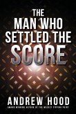 The Man Who Settled The Score