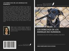 LOS DERECHOS DE LOS ANIMALES NO HUMANOS: - Silva Sousa, Ana Karoline