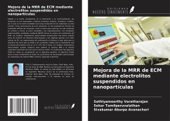 Mejora de la MRR de ECM mediante electrolitos suspendidos en nanopartículas - Varatharajan, Sathiyamoorthy; Tamilperuvalathan, Sekar; Aburpa Avanachari, Sivakumar