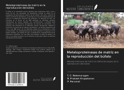 Metaloproteinasas de matriz en la reproducción del búfalo - Balamurugan, T. C.; Prakash Krupakaran, R.; Perumal, P.