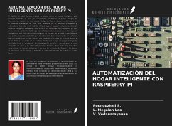 AUTOMATIZACIÓN DEL HOGAR INTELIGENTE CON RASPBERRY PI - S., Poonguzhali; Megalan Leo, L.; Vedanarayanan, V.