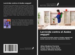 Larvicida contra el Aedes aegypti - Ferreira, Aline Medeiro; Serra Rosa, Paulo Victor; Everton, Gustavo Oliveira