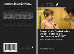 Proyecto de Gurbakhshish Singh - Retraso del crecimiento en EHPVO - Prasad, Kaushal K; Thapa, Babu R.; Nain, Chander K.