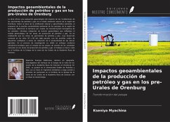 Impactos geoambientales de la producción de petróleo y gas en los pre-Urales de Orenburg - Myachina, Kseniya