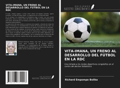 VITA-IMANA, UN FRENO AL DESARROLLO DEL FÚTBOL EN LA RDC - Empompo Bolika, Richard